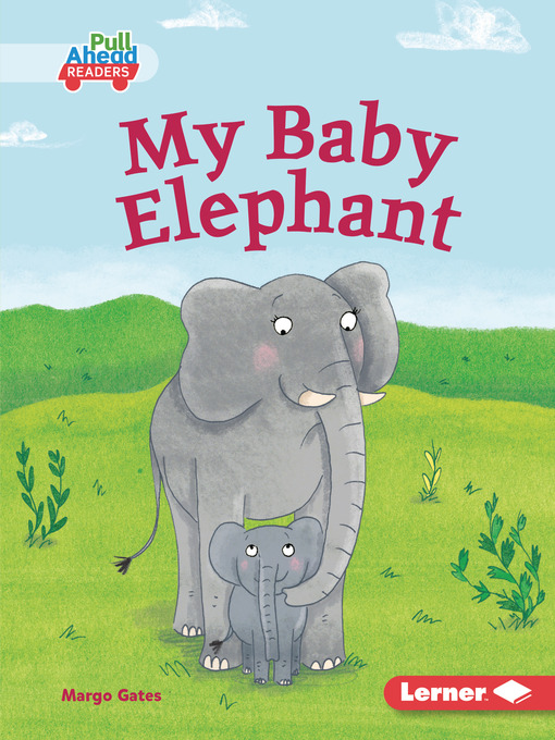 Title details for My Baby Elephant by Margo Gates - Available